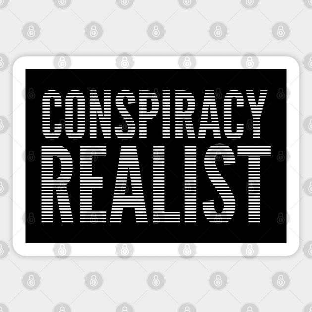 Conspiracy Realist Magnet by Worldengine